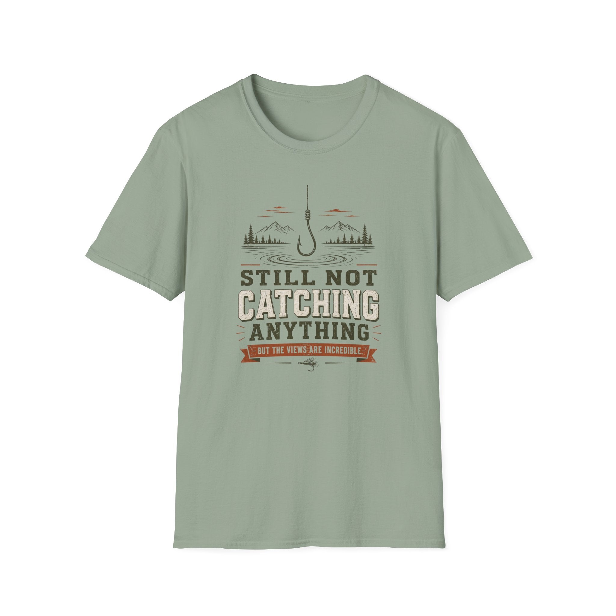 Still Not Catching Anything T-Shirt