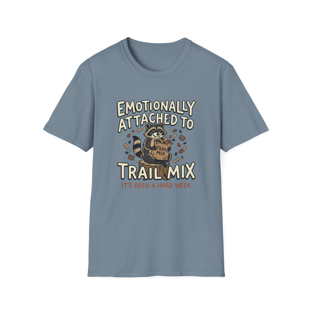 Attached To Trail Mix T-Shirt
