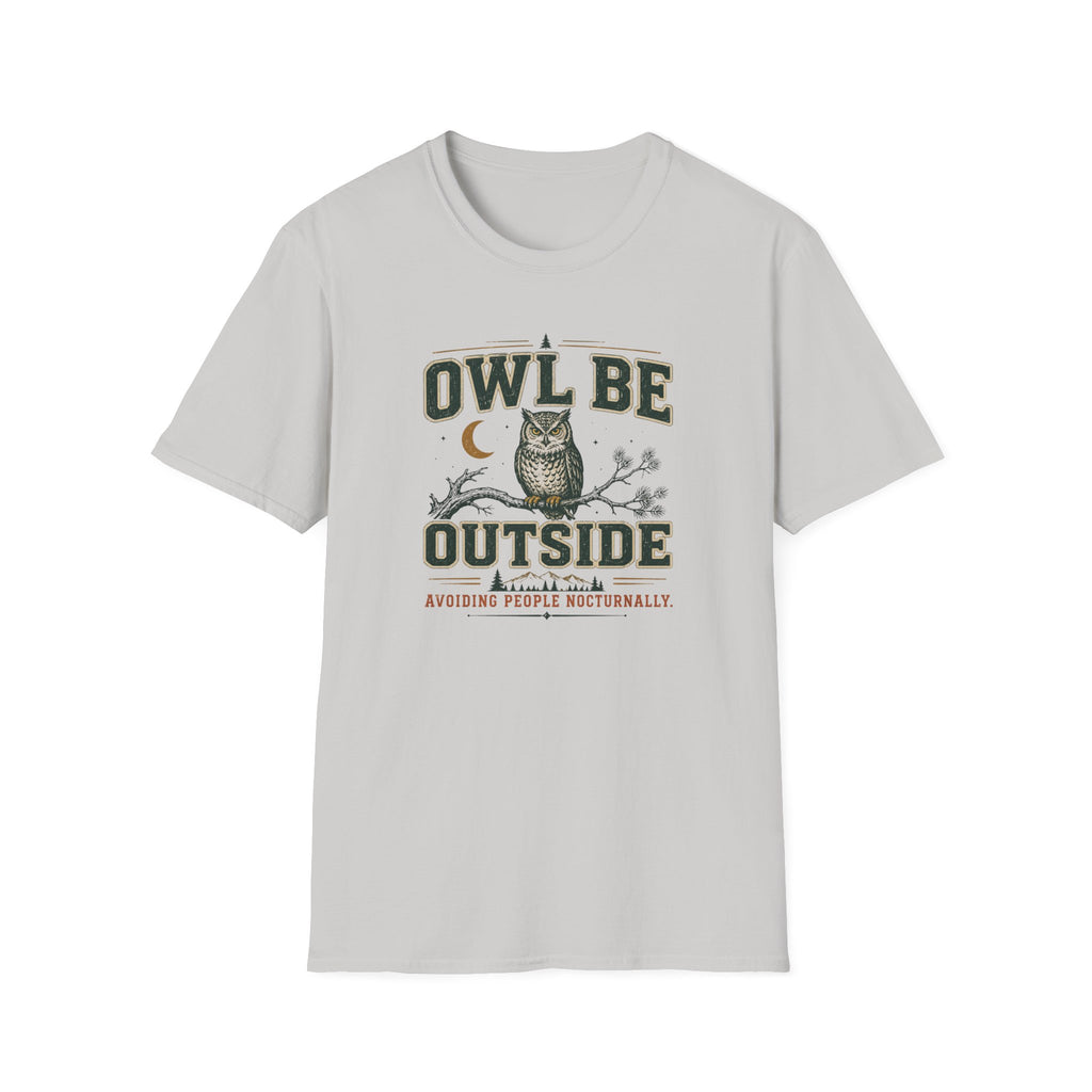 Owl Be Outside T-Shirt