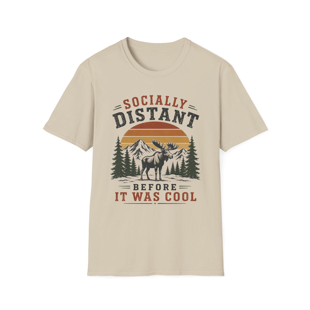 Socially Distant Before It Was Cool T-Shirt
