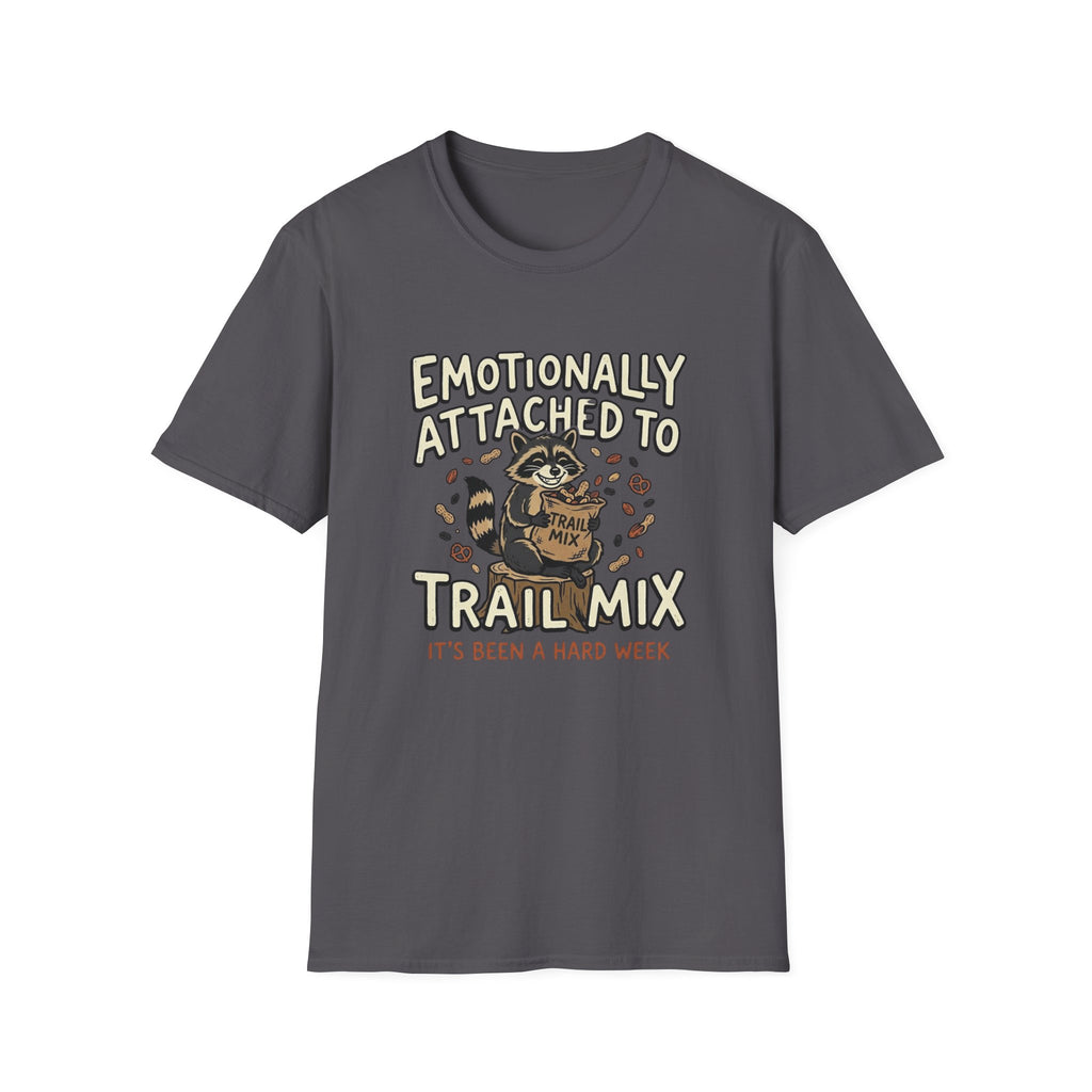Attached To Trail Mix T-Shirt