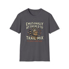 Attached To Trail Mix T-Shirt