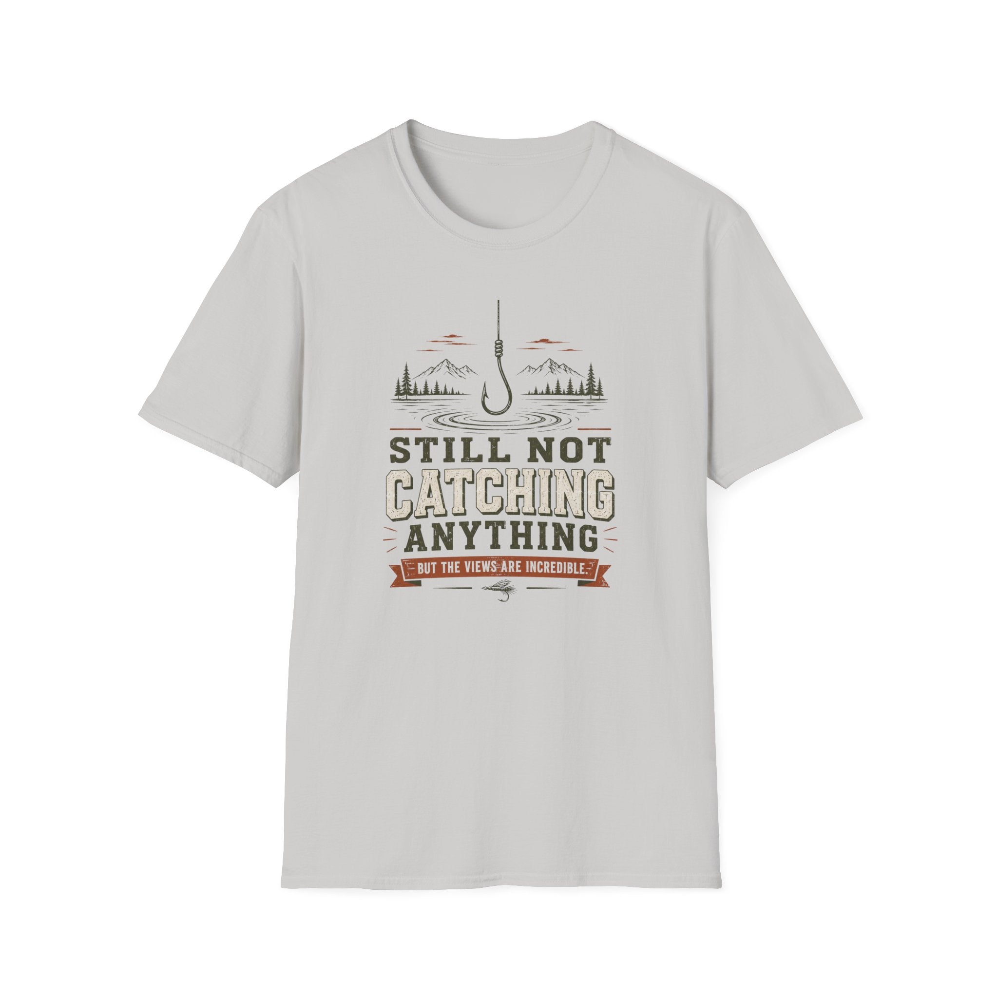 Still Not Catching Anything T-Shirt