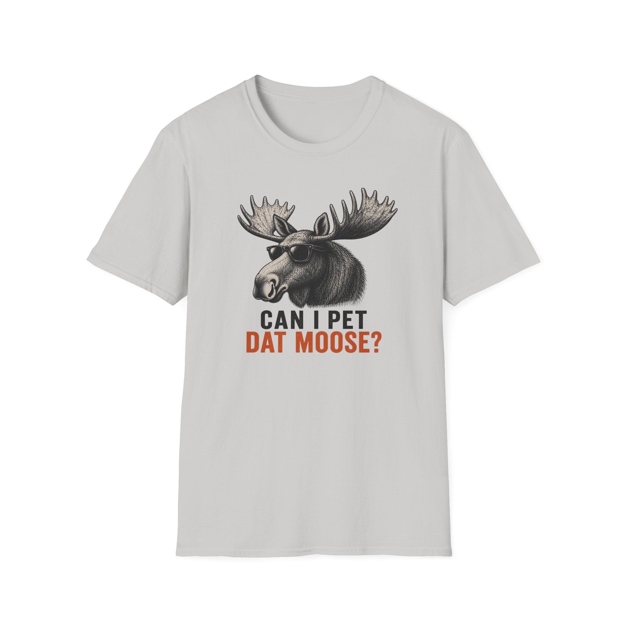 Can I Pet Dat Moose? T-Shirt