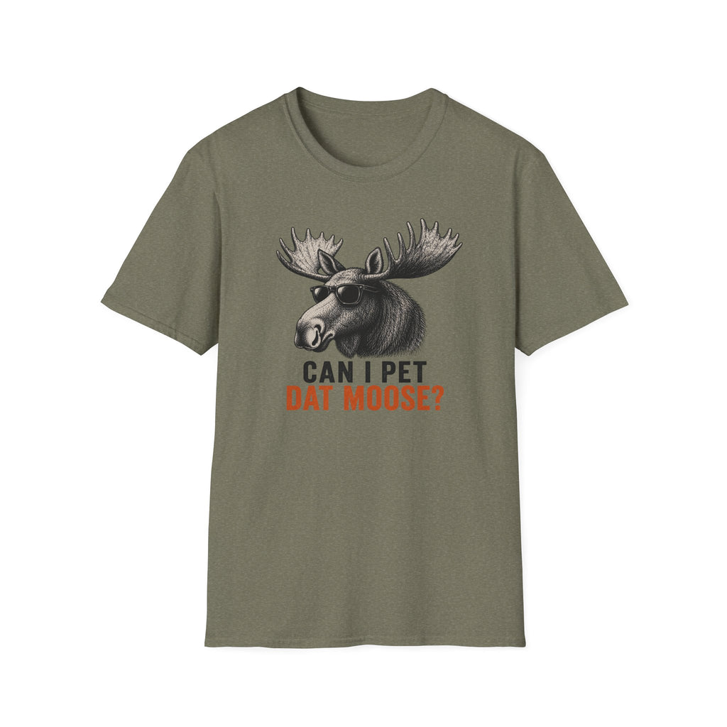 Can I Pet Dat Moose? T-Shirt