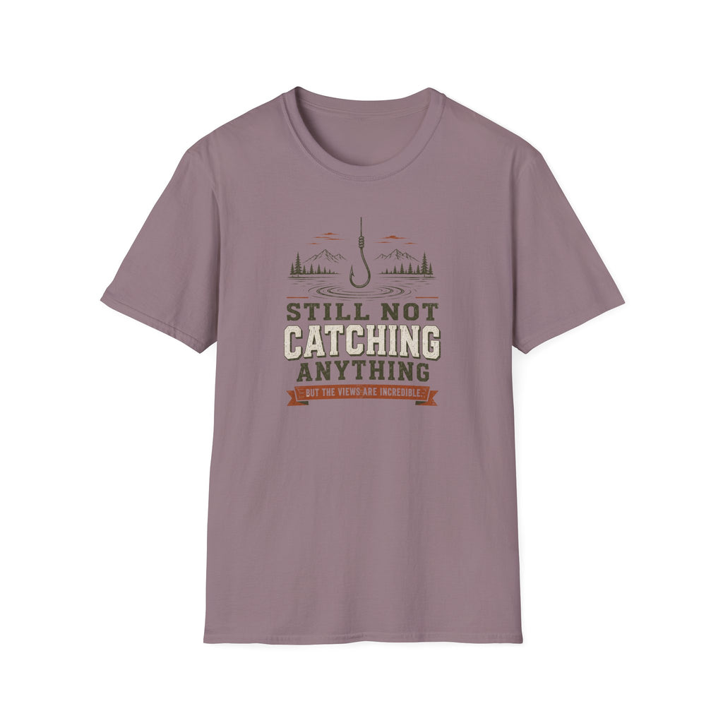 Still Not Catching Anything T-Shirt