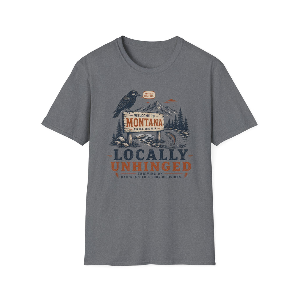 Locally Unhinged T-Shirt