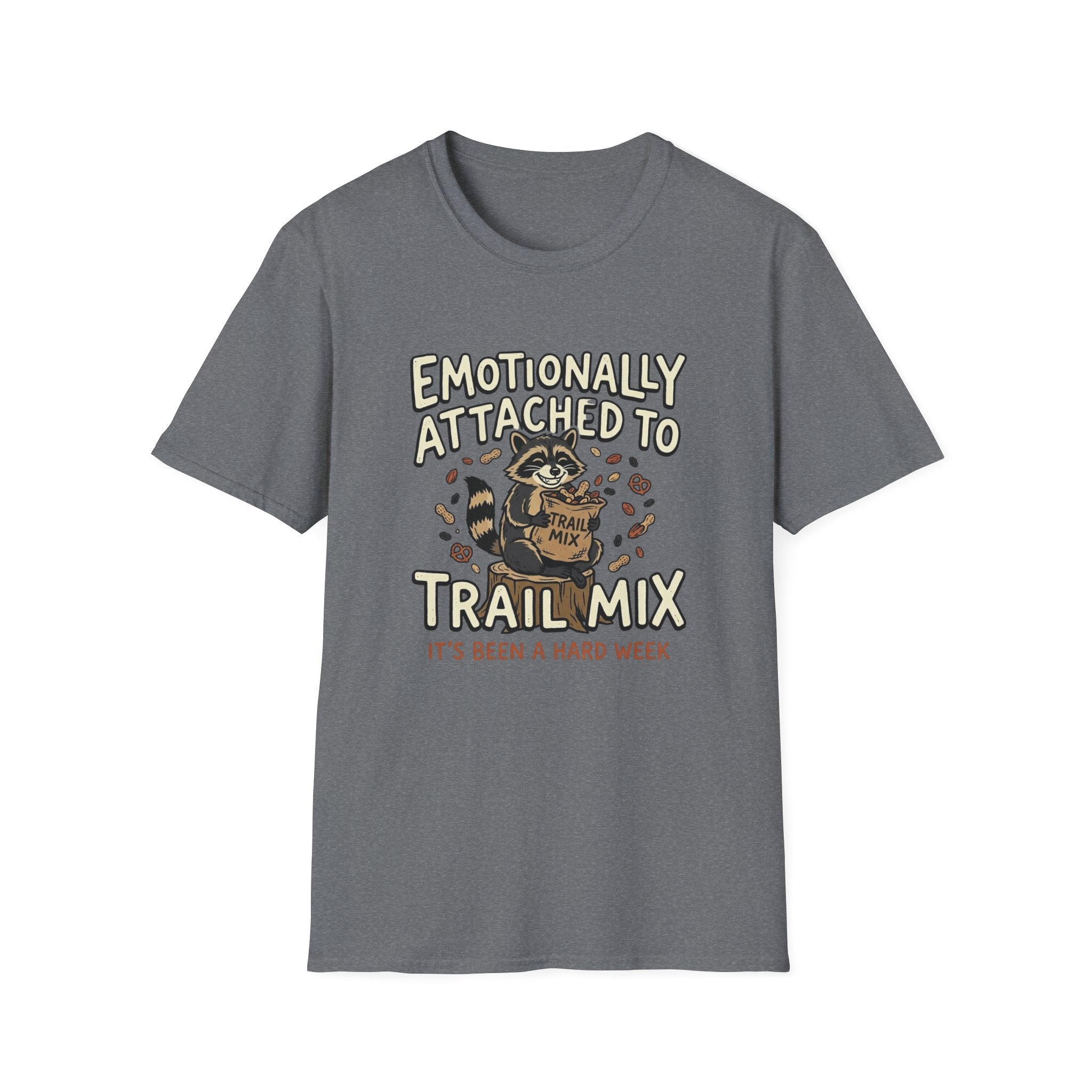 Attached To Trail Mix T-Shirt