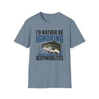 I'd Rather Be Ignoring Responsibilities T-Shirt