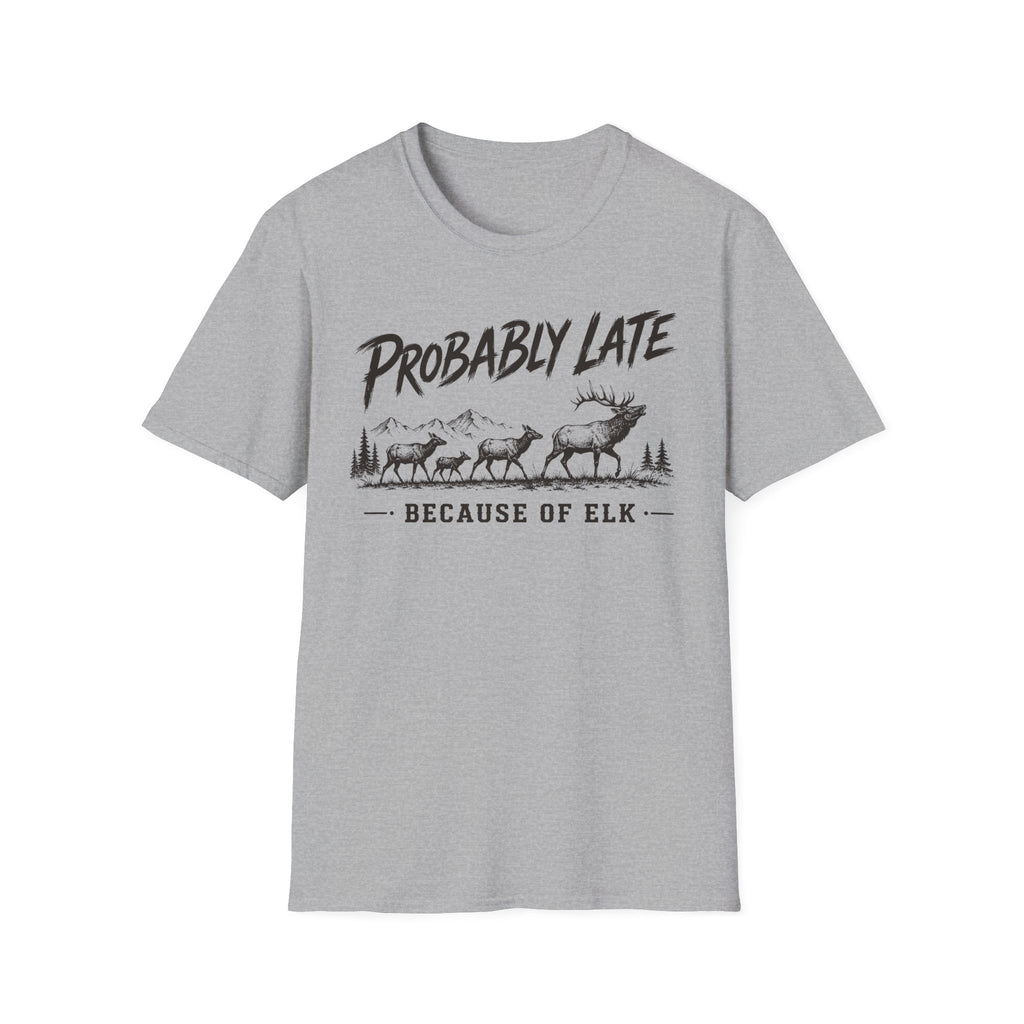 Probably Late T-Shirt