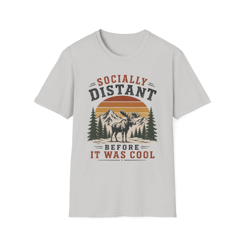 Socially Distant Before It Was Cool T-Shirt