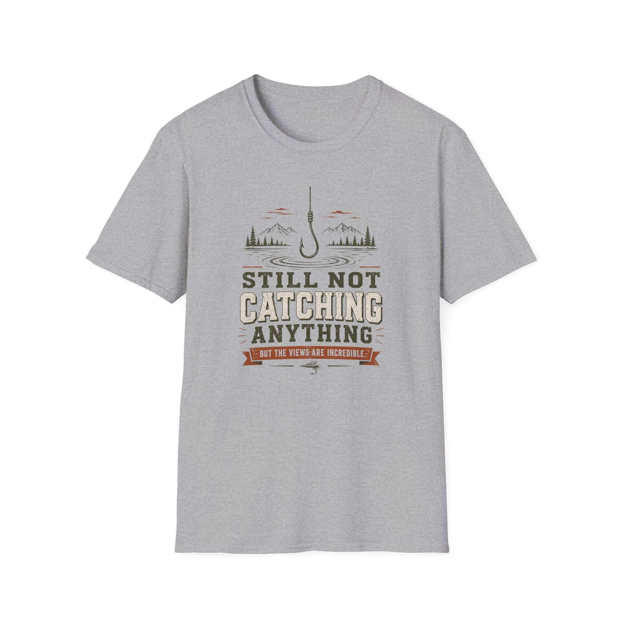 Still Not Catching Anything T-Shirt
