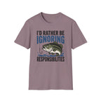 I'd Rather Be Ignoring Responsibilities T-Shirt
