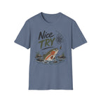 Nice Try Trout T-Shirt