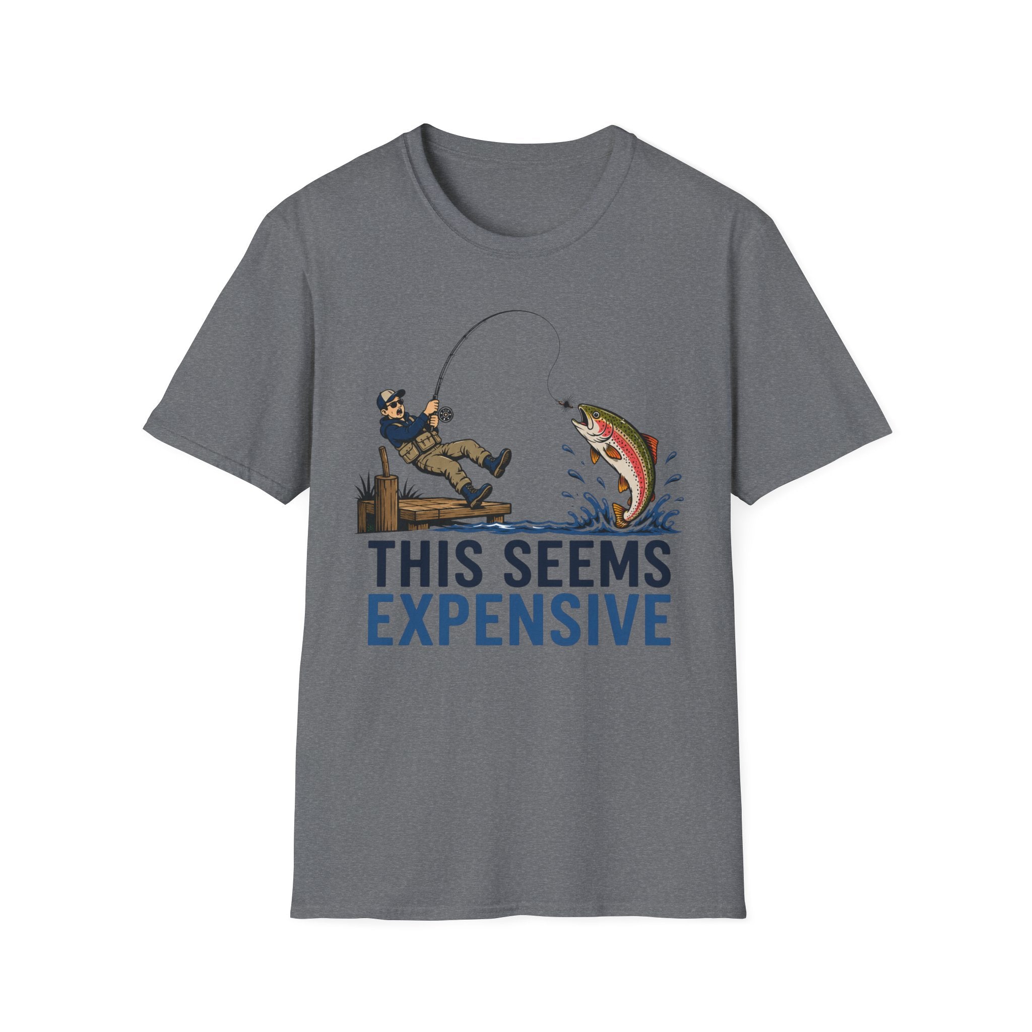 This Seems Expensive Fishing T-Shirt