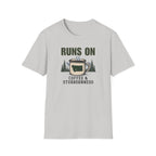 Runs On Coffee & Stubbornness T-Shirt