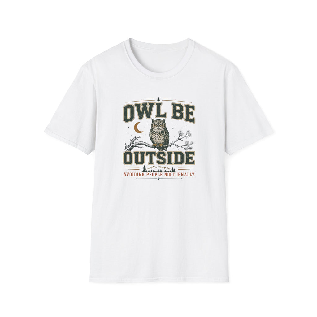 Owl Be Outside T-Shirt