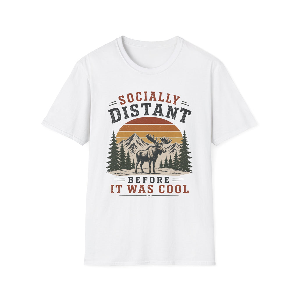 Socially Distant Before It Was Cool T-Shirt