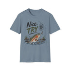 Nice Try Trout T-Shirt