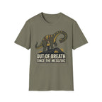Out Of Breath Since Mesozoic T-Shirt