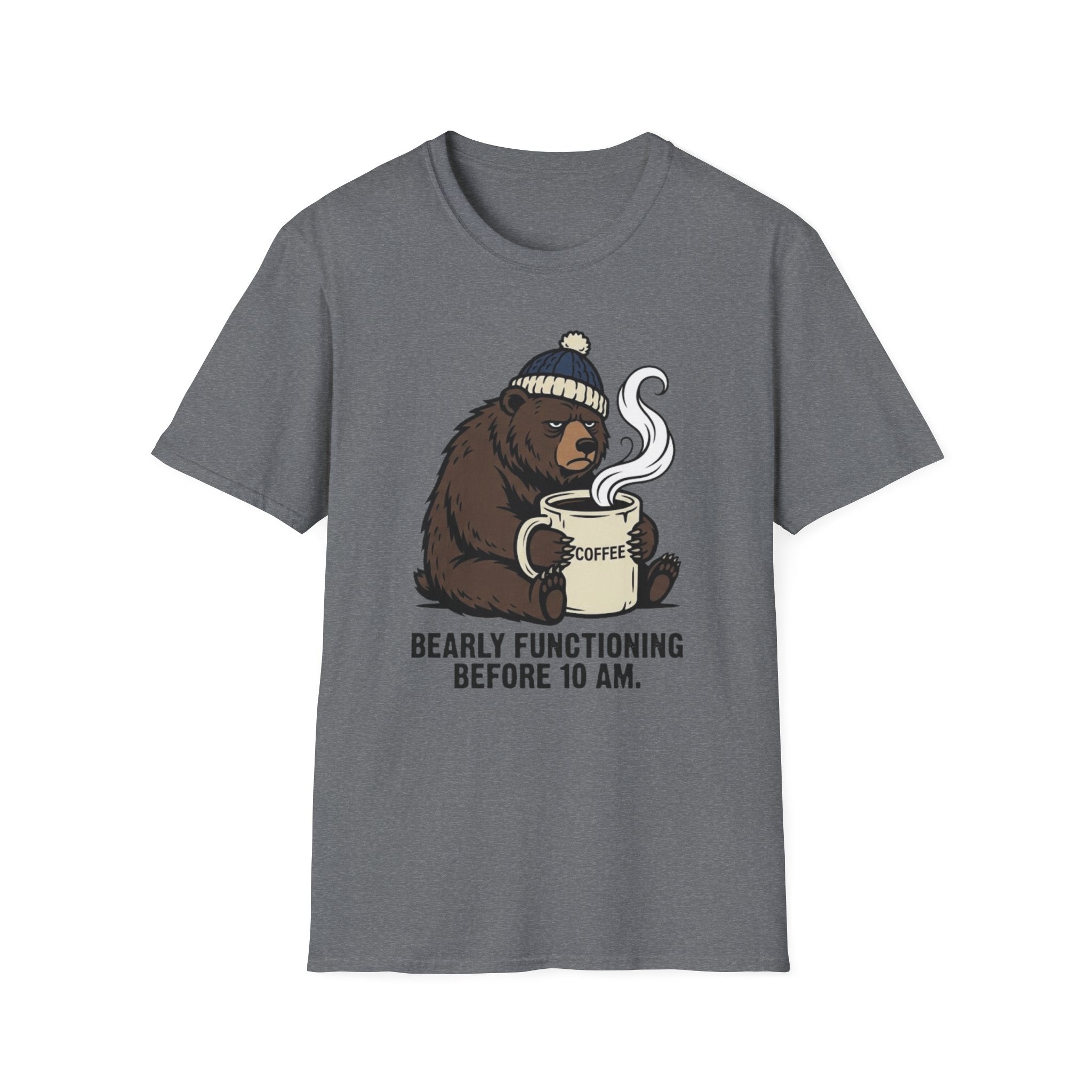Bearly Functioning Before 10 AM T-Shirt