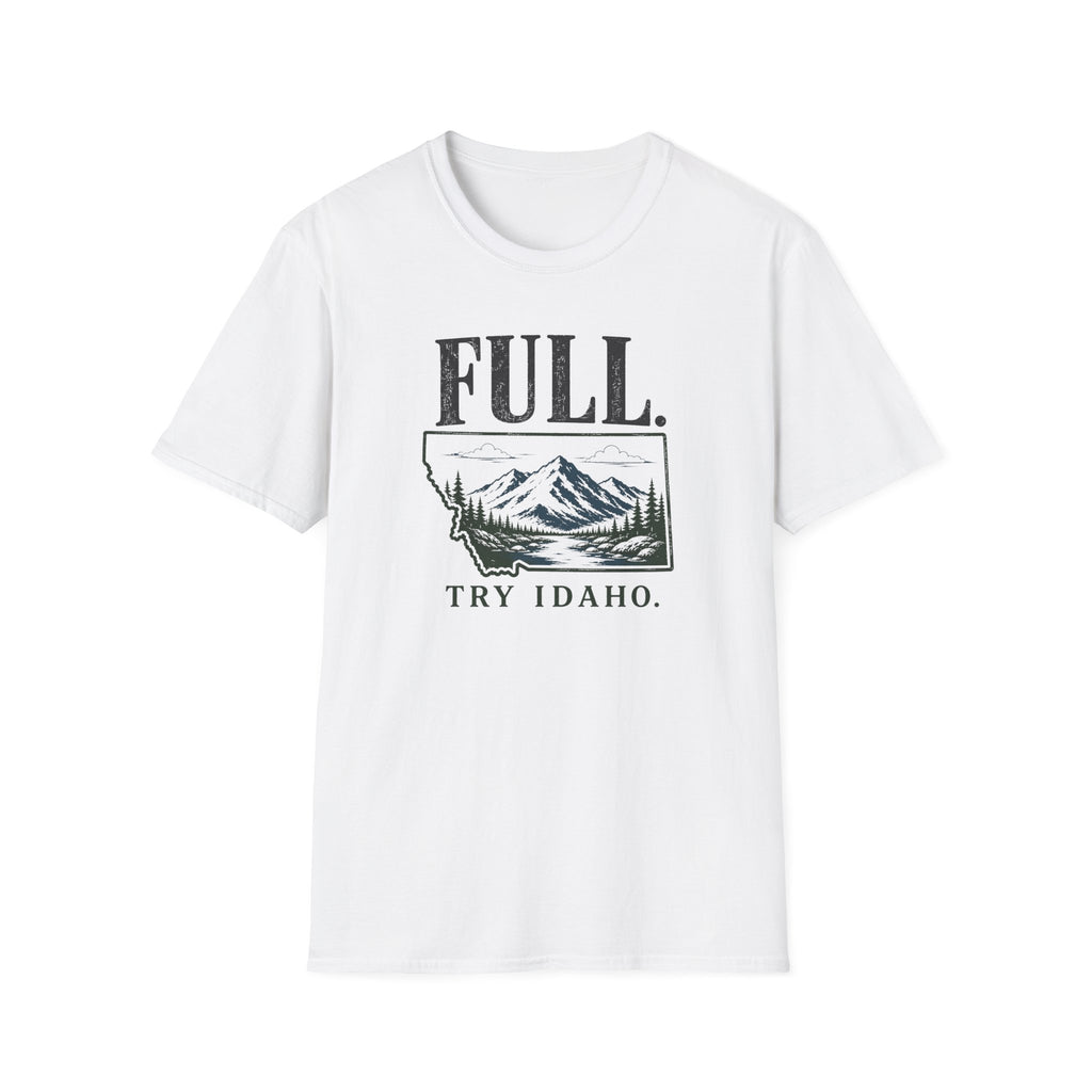 FULL. Try Idaho T-Shirt