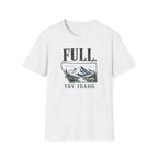 FULL. Try Idaho T-Shirt