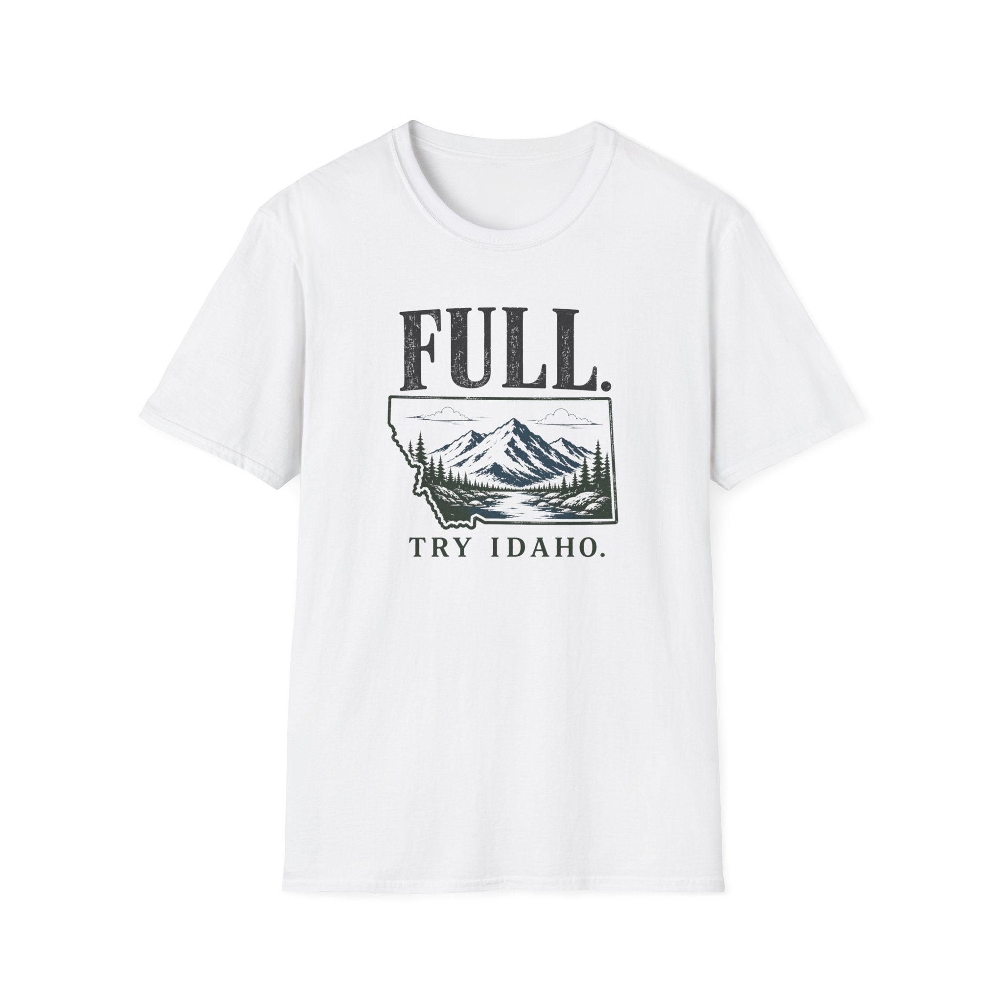 FULL. Try Idaho T-Shirt