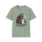 Bearly Functioning Before 10 AM T-Shirt