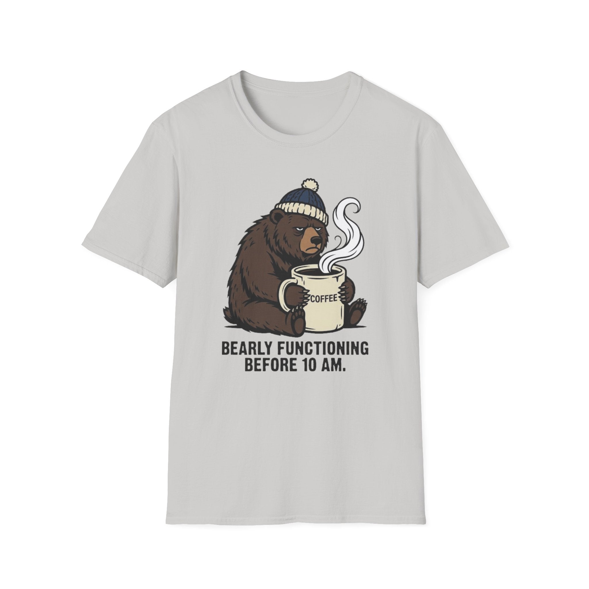 Bearly Functioning Before 10 AM T-Shirt