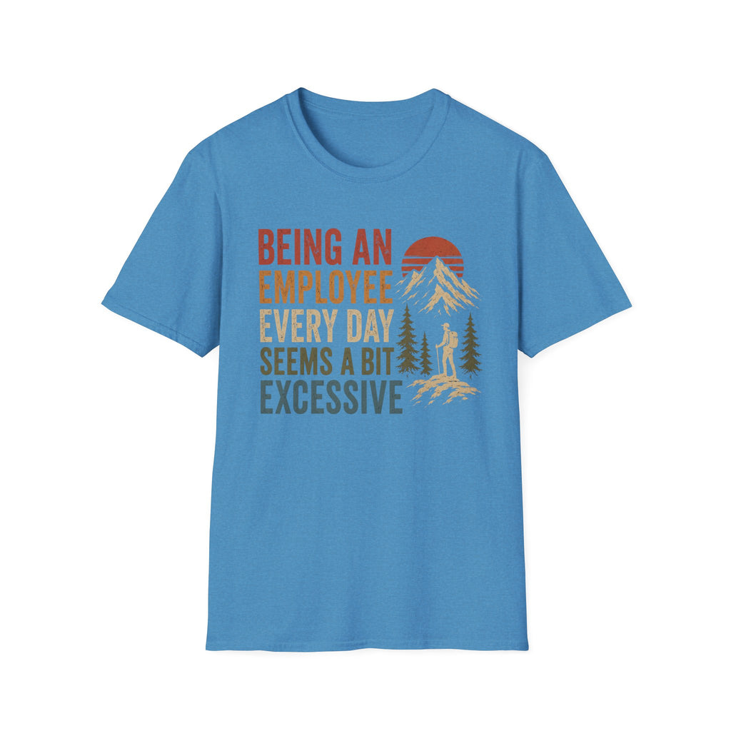 Seems a Bit Excessive T-shirt
