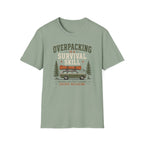 Overpacking Is a Survival Skill T-Shirt