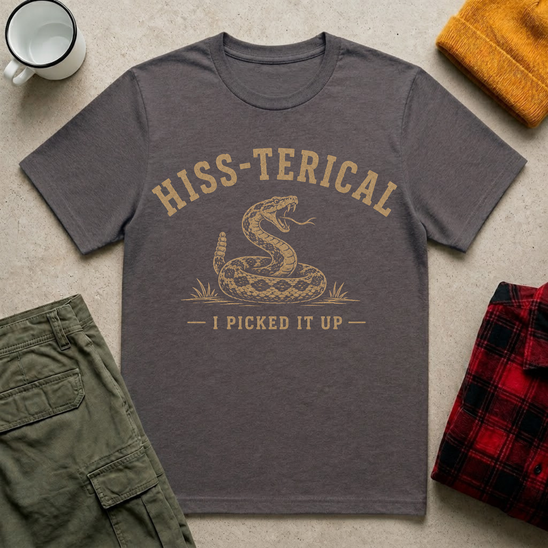 Hiss-terical T-Shirt