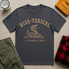 Hiss-terical T-Shirt
