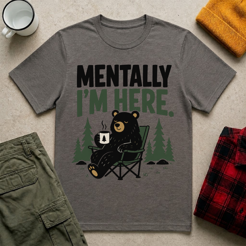 Mentally I'm Here T-Shirt