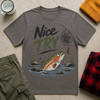 Nice Try Trout T-Shirt