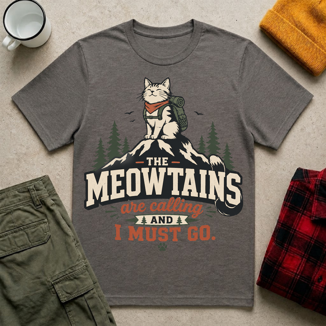 The Meowtains Are Calling T-Shirt