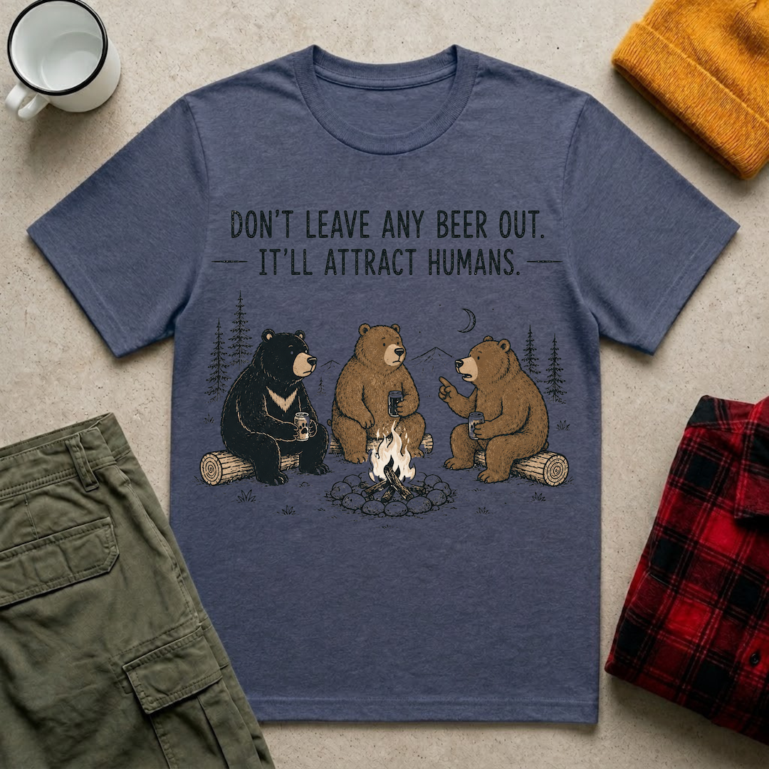 Don’t Leave Beer Out T-Shirt