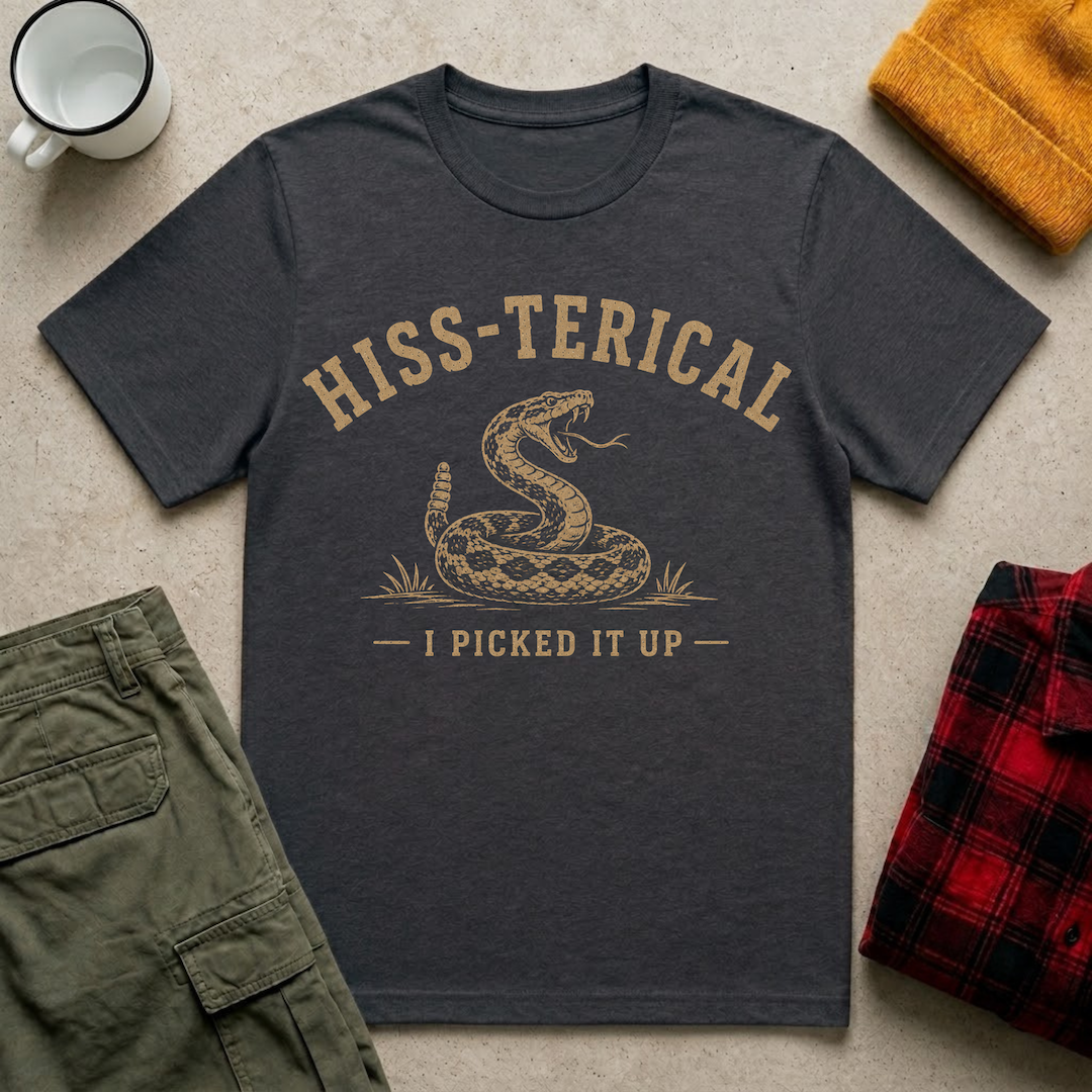 Hiss-terical T-Shirt