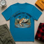 Probably Out Fishing T-Shirt