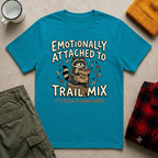 Attached To Trail Mix T-Shirt