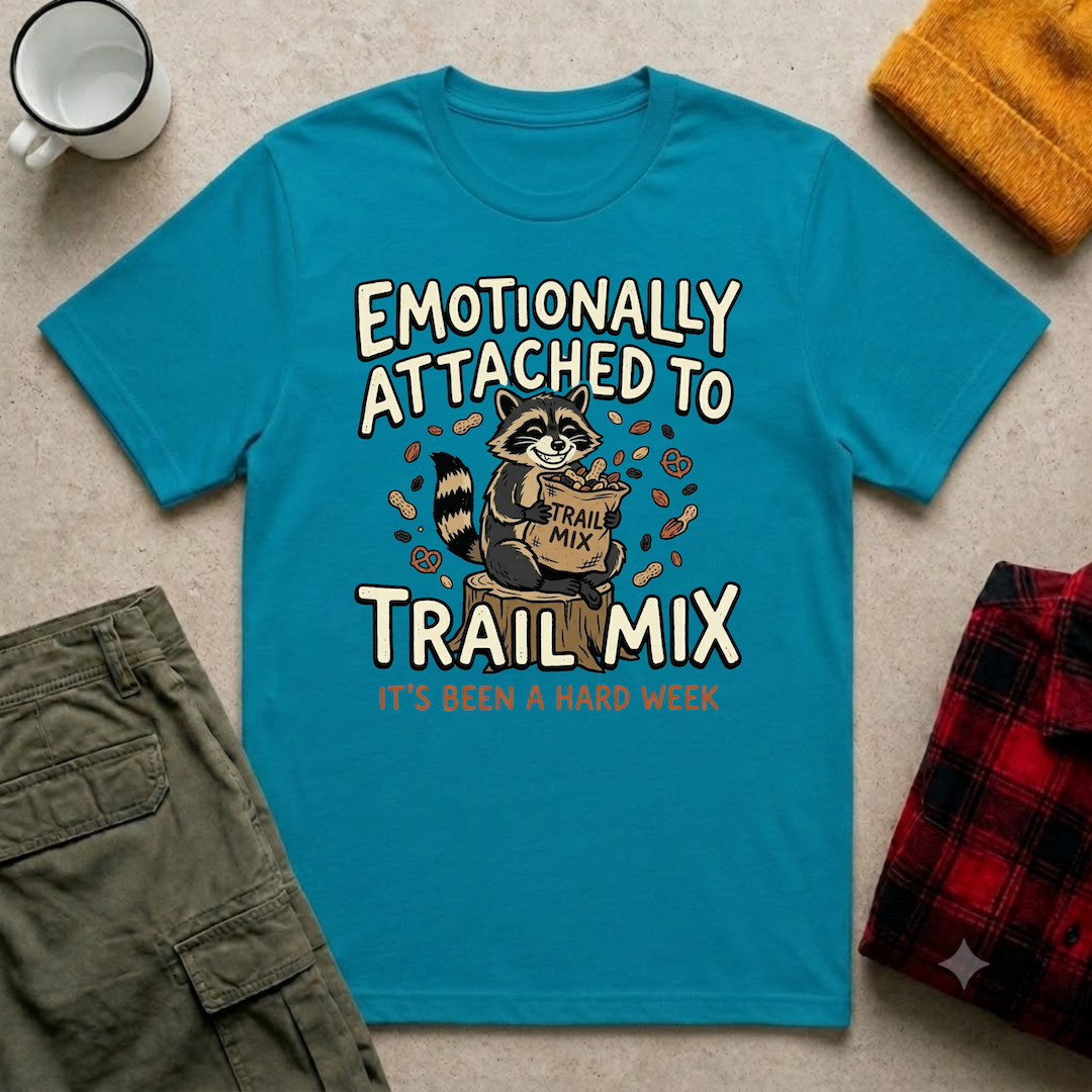 Attached To Trail Mix T-Shirt