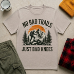 No Bad Trails Just Bad Knees T-Shirt