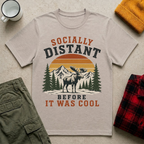 Socially Distant Before It Was Cool T-Shirt