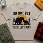 Do Not Pet The Fluffy Dogs T-Shirt