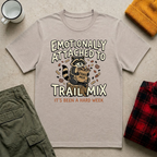 Attached To Trail Mix T-Shirt