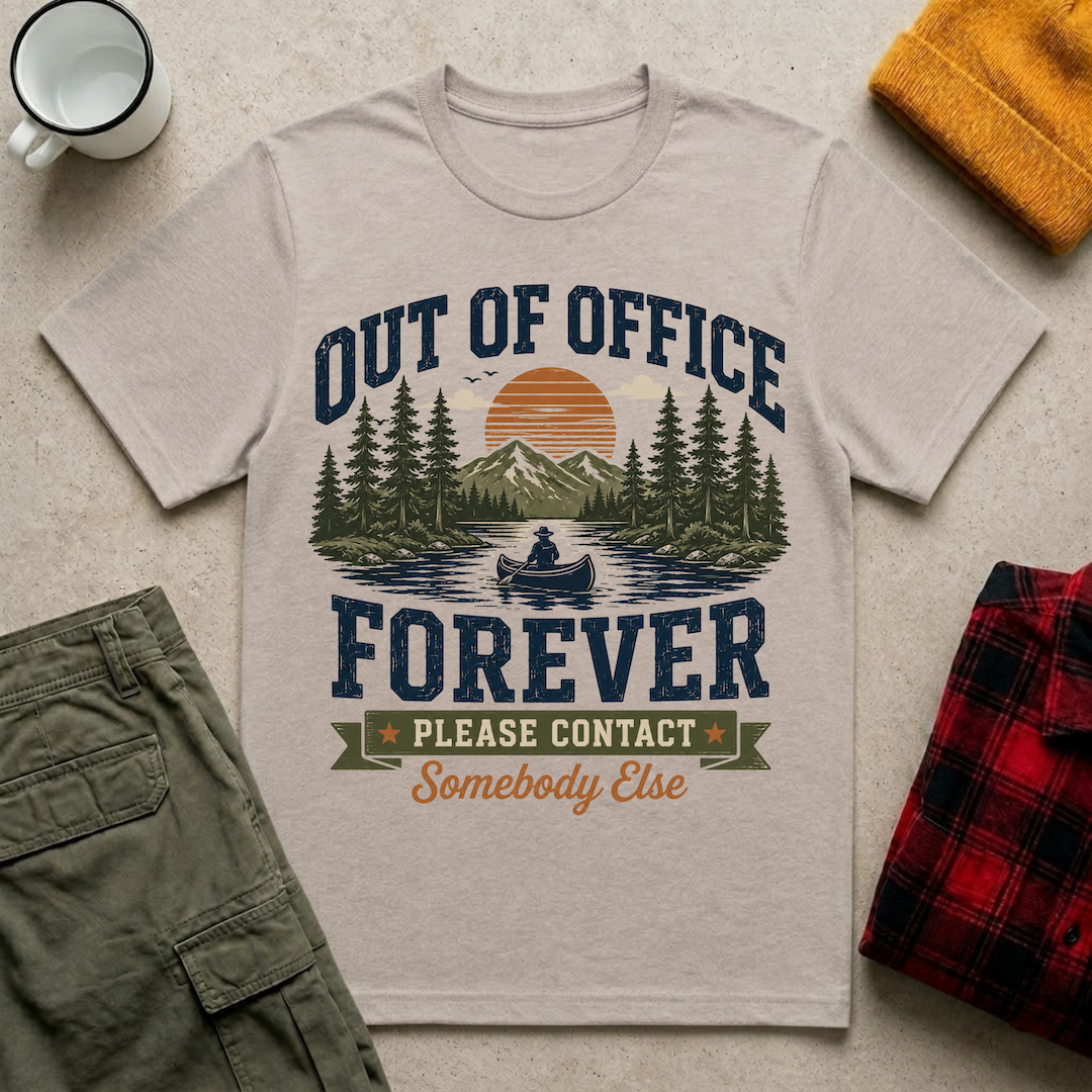 Out of Office Forever T-Shirt