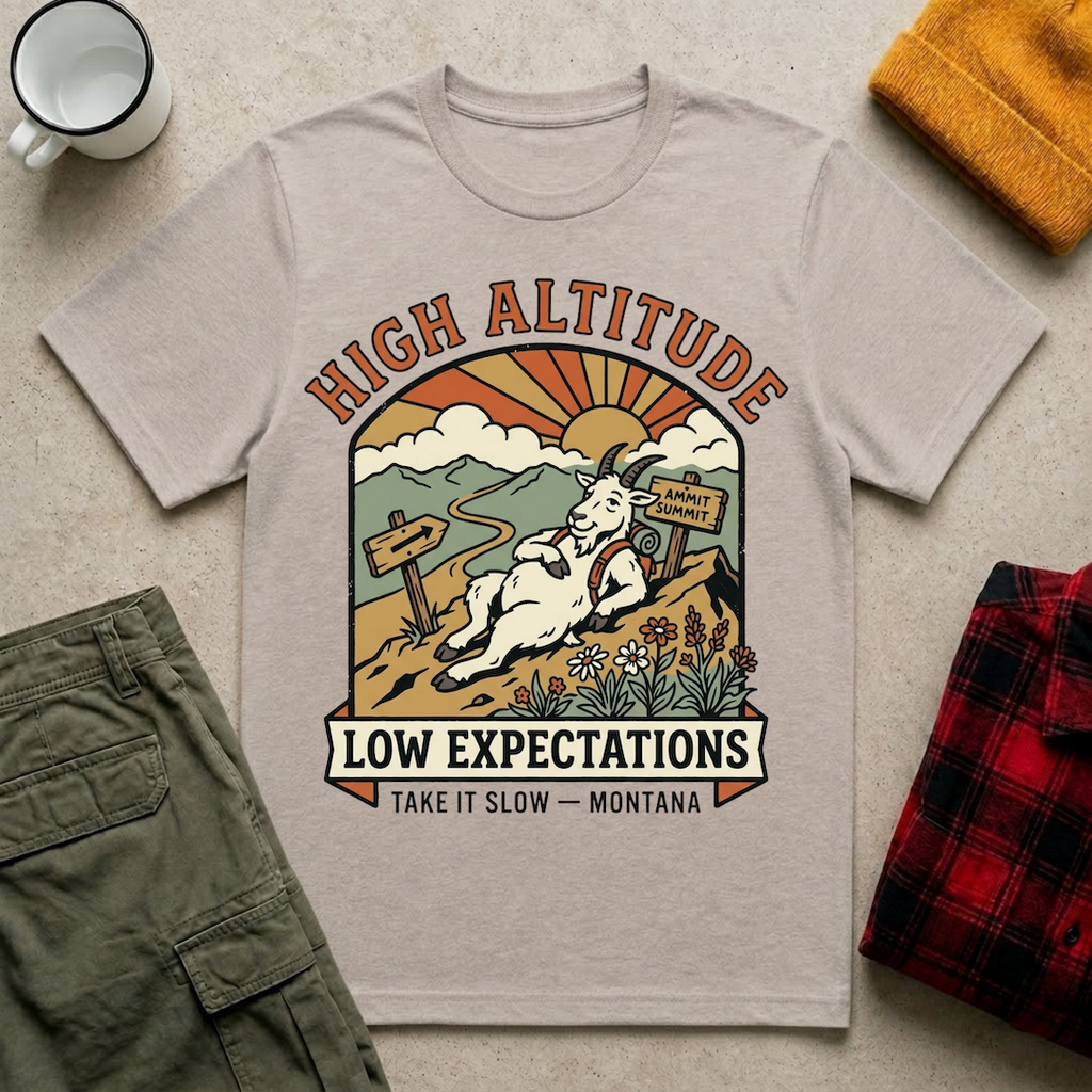 High Altitude Low Expectations T-Shirt