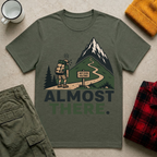 Almost There T-Shirt