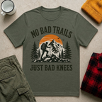 No Bad Trails Just Bad Knees T-Shirt